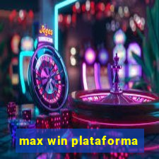 max win plataforma