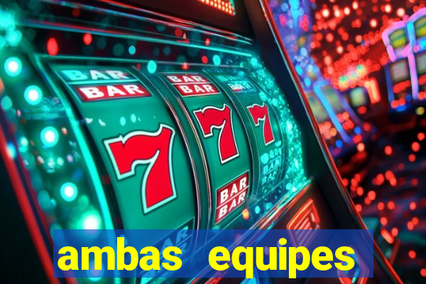 ambas equipes marcam ou mais de 2.5