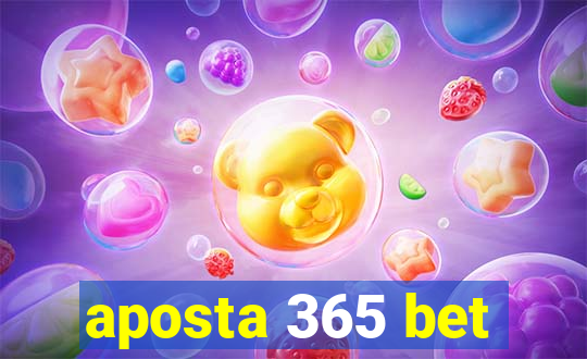 aposta 365 bet