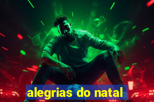 alegrias do natal