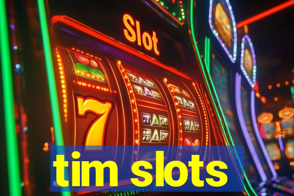 tim slots