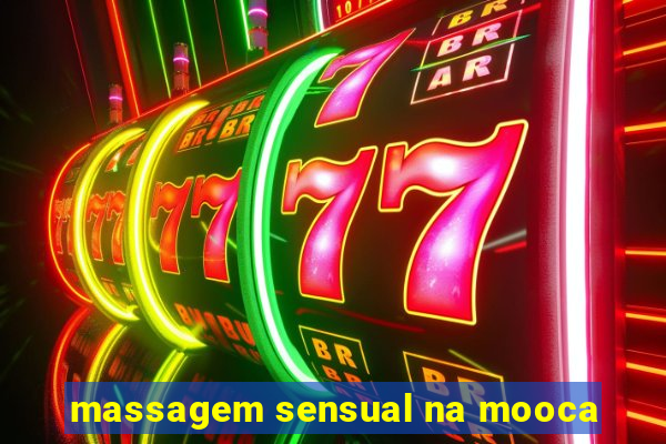 massagem sensual na mooca