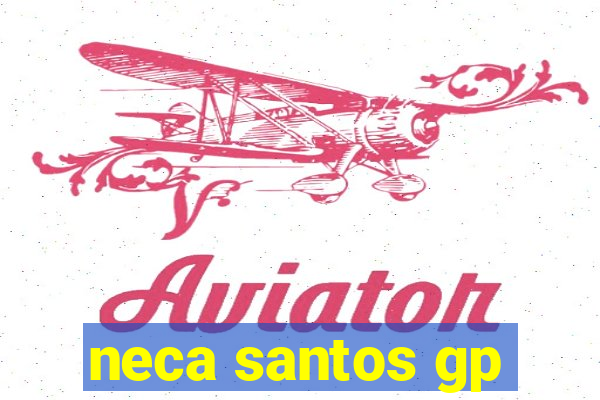 neca santos gp