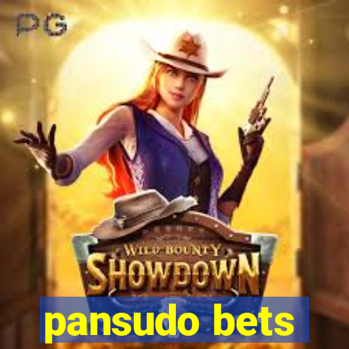 pansudo bets