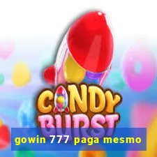 gowin 777 paga mesmo