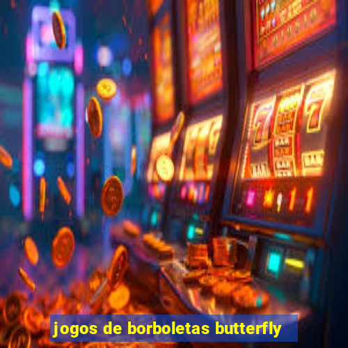 jogos de borboletas butterfly