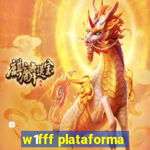 w1fff plataforma