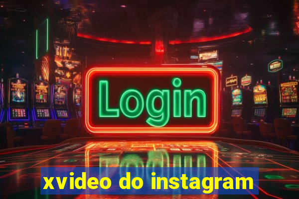 xvideo do instagram