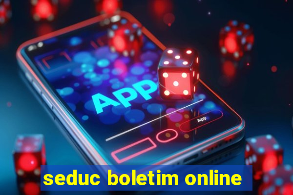 seduc boletim online