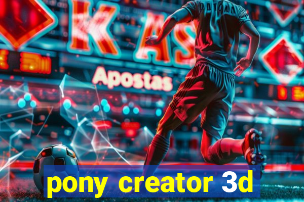 pony creator 3d