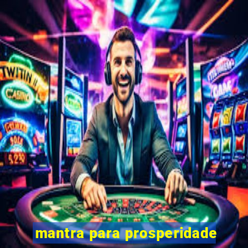 mantra para prosperidade