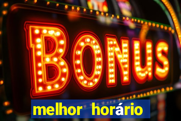 melhor horário para jogar fortune tiger de tarde