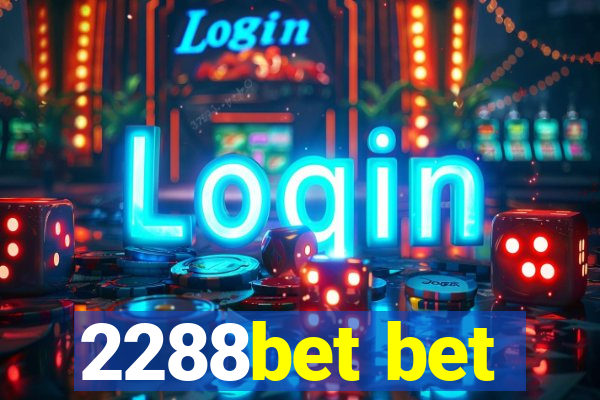 2288bet bet