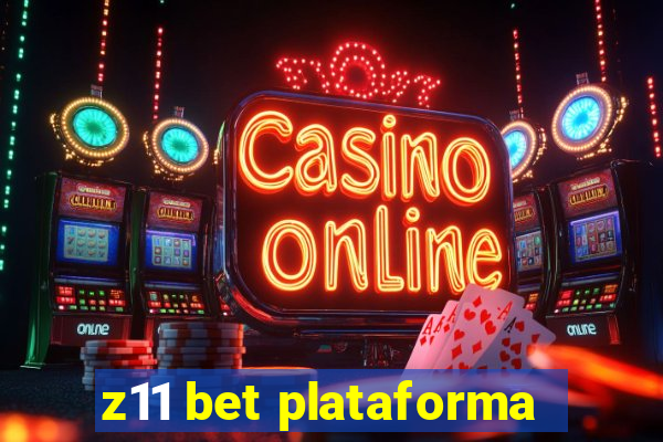 z11 bet plataforma