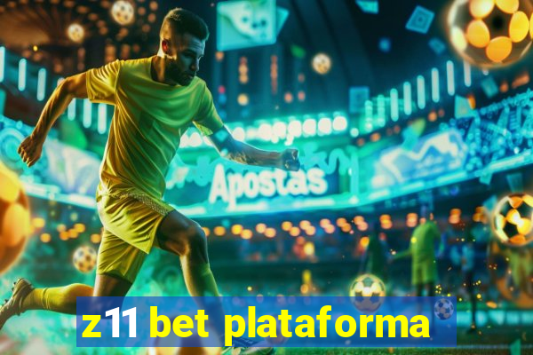 z11 bet plataforma