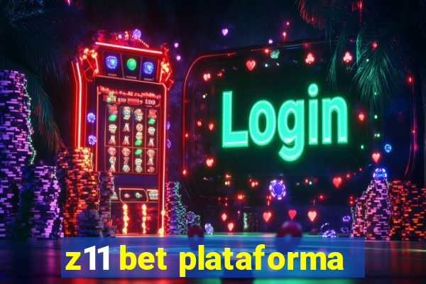 z11 bet plataforma