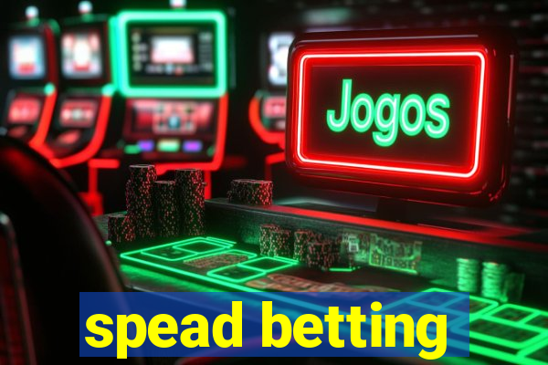 spead betting