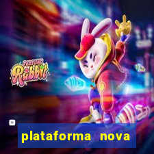 plataforma nova lançada hoje de 10 reais