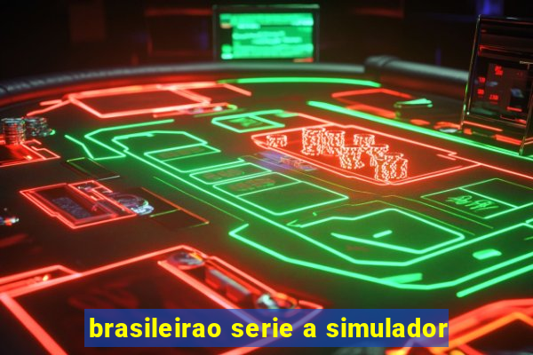 brasileirao serie a simulador