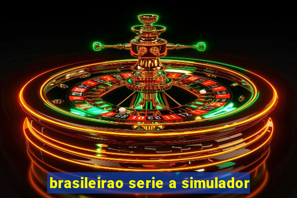 brasileirao serie a simulador