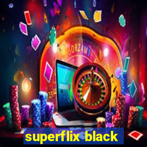 superflix black