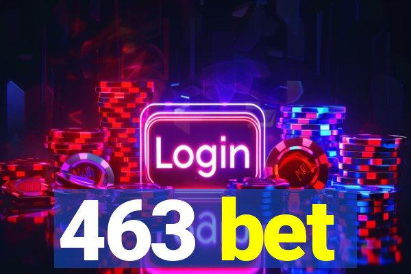 463 bet