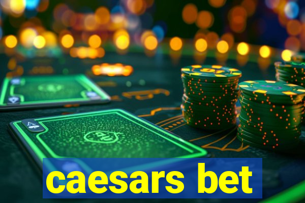 caesars bet