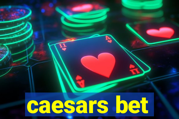 caesars bet