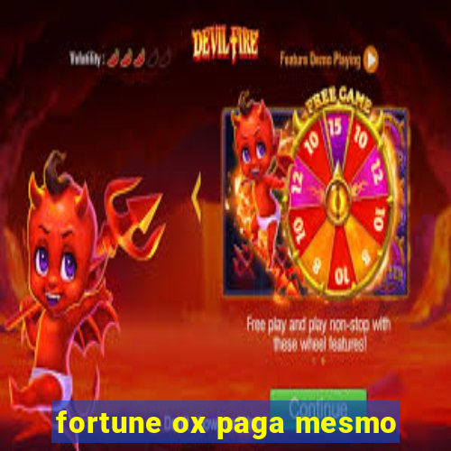 fortune ox paga mesmo