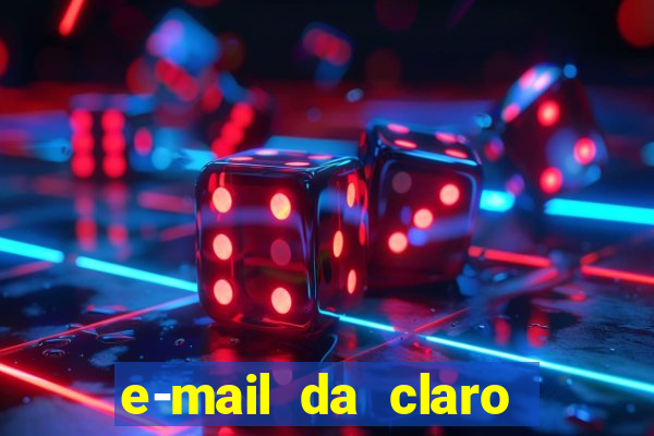 e-mail da claro para enviar comprovante de pagamento