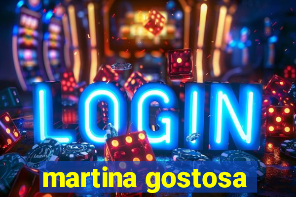 martina gostosa