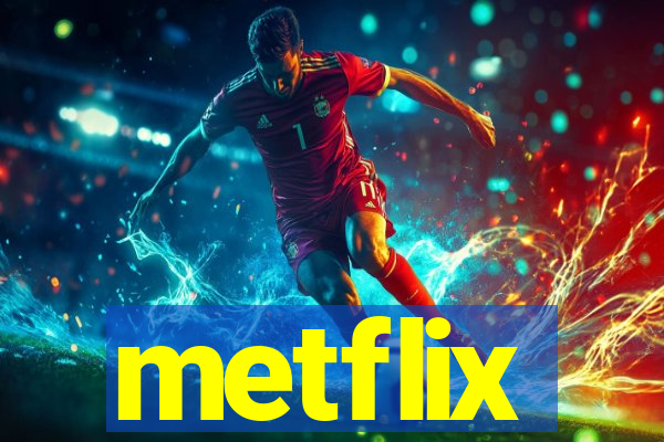 metflix