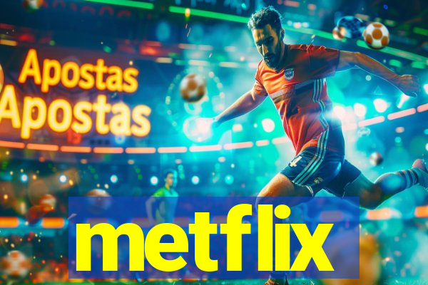 metflix