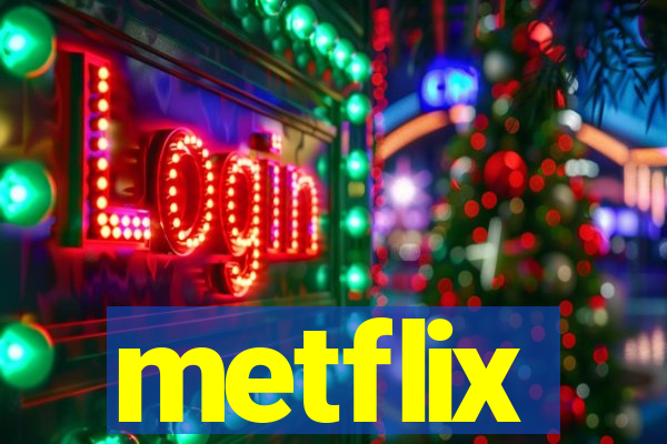 metflix