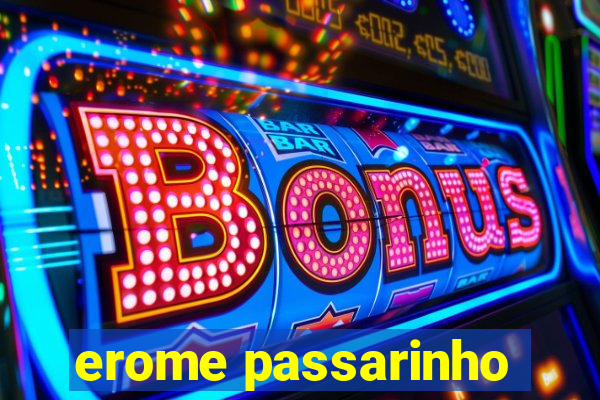 erome passarinho