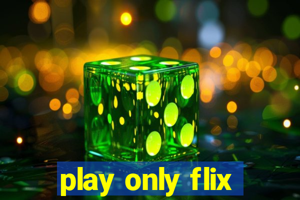 play only flix