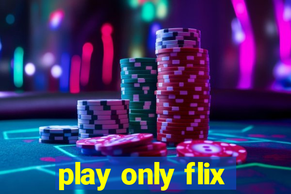 play only flix