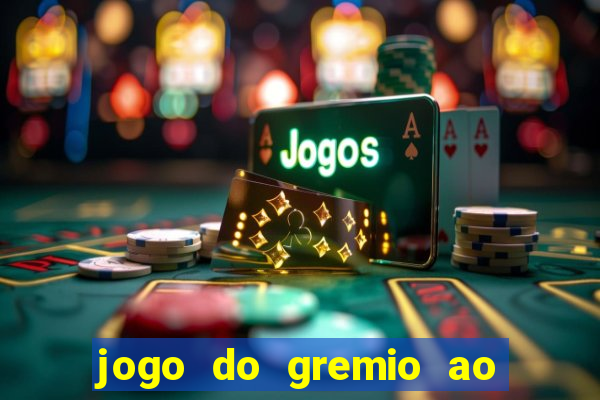 jogo do gremio ao vivo hd