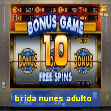 brida nunes adulto