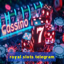 royal slots telegram