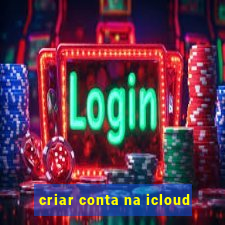 criar conta na icloud