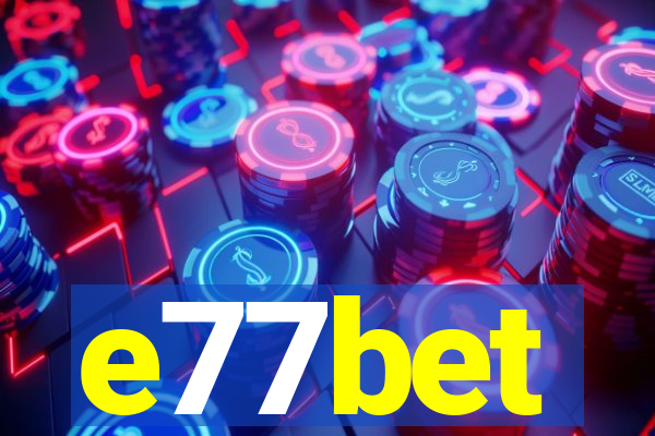 e77bet