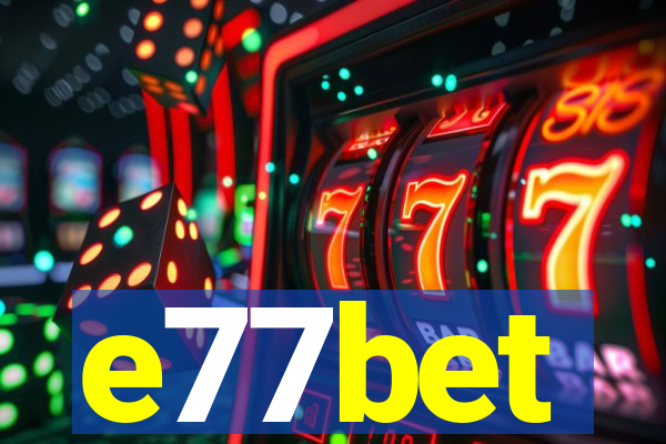 e77bet