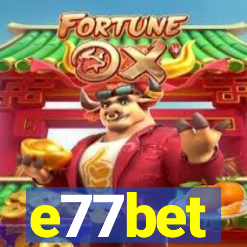 e77bet