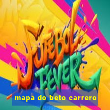 mapa do beto carrero