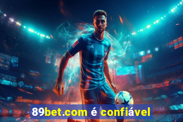 89bet.com é confiável