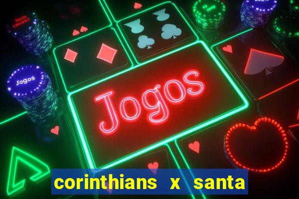 corinthians x santa cruz ao vivo hd