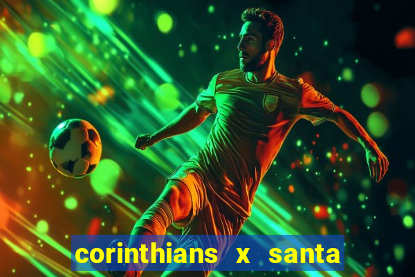 corinthians x santa cruz ao vivo hd