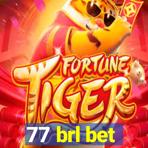 77 brl bet