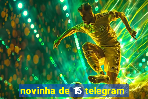 novinha de 15 telegram